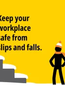 Keep your workplace safe from slips and falls.