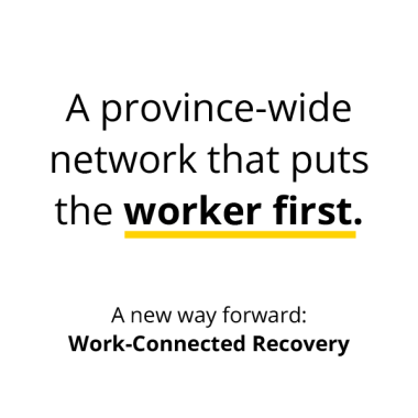 An image that reads "A province-wide network that puts the worker first."